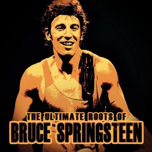 Bruce Springsteen The Ultimate Roots of Bruce Springsteen (CD) Album