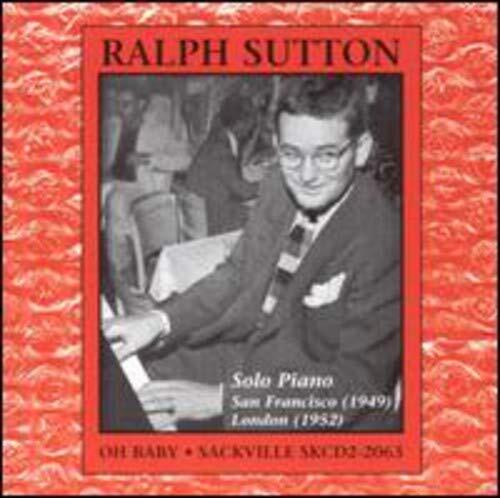 Ralph Sutton Oh Baby: Solo Piano (CD)