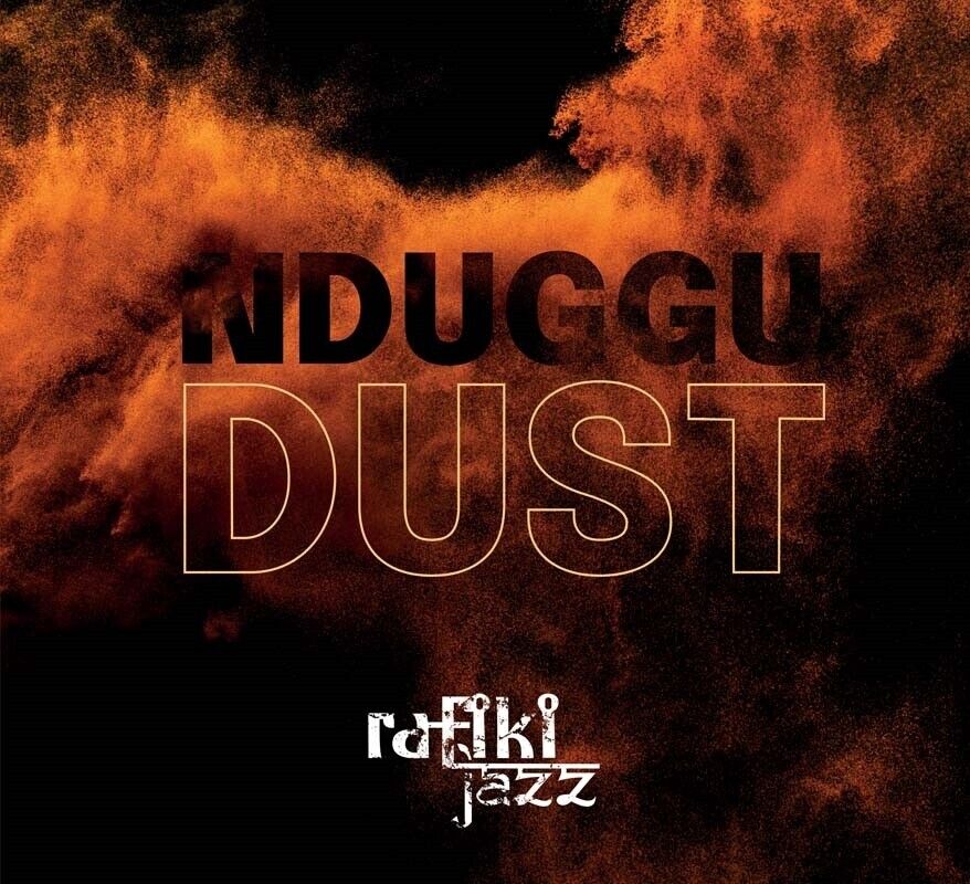 Rafiki Jazz Nduggu: Dust (CD) Album