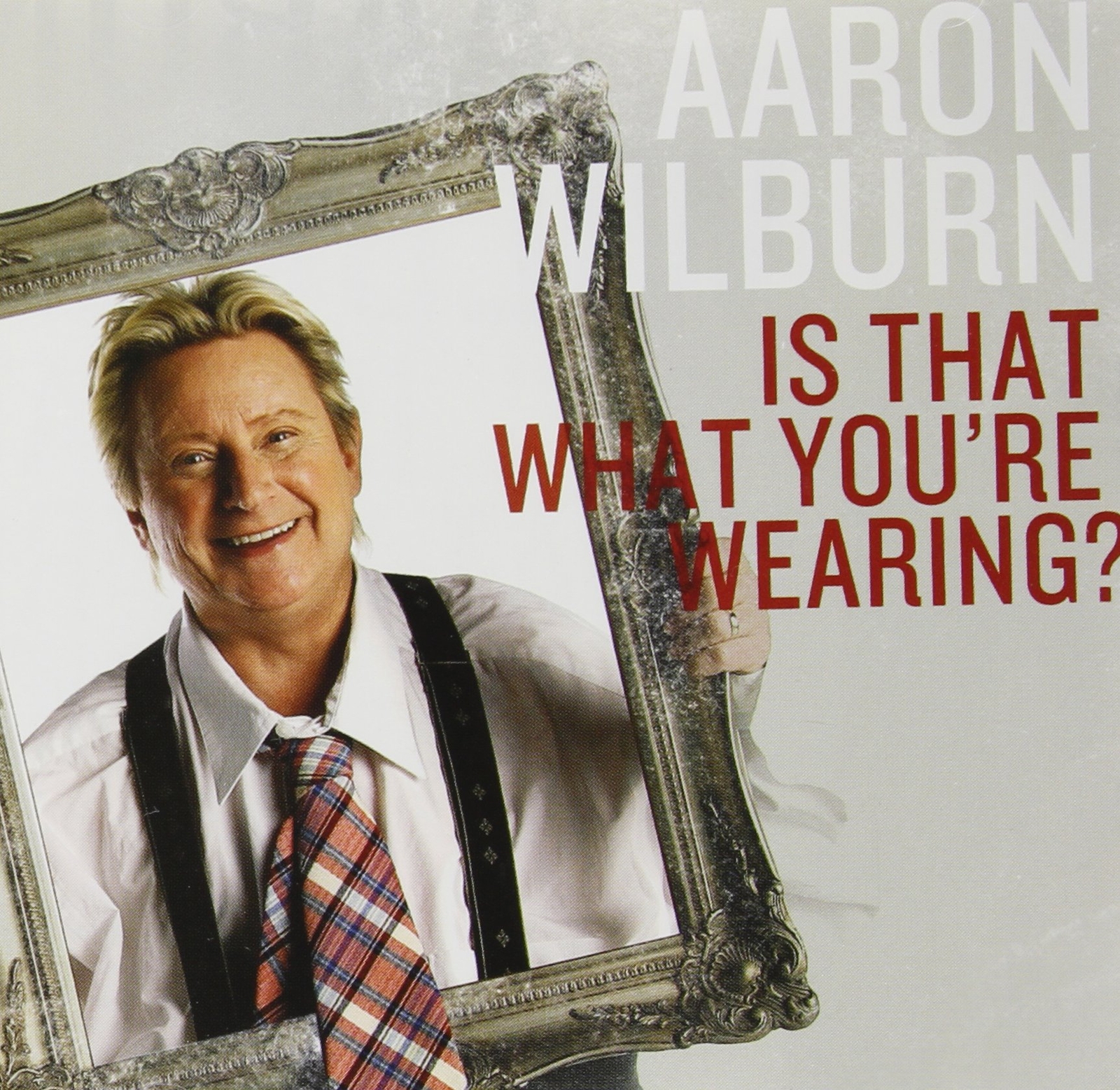 Aaron Wilburn Is That What You're Wearing? (CD)