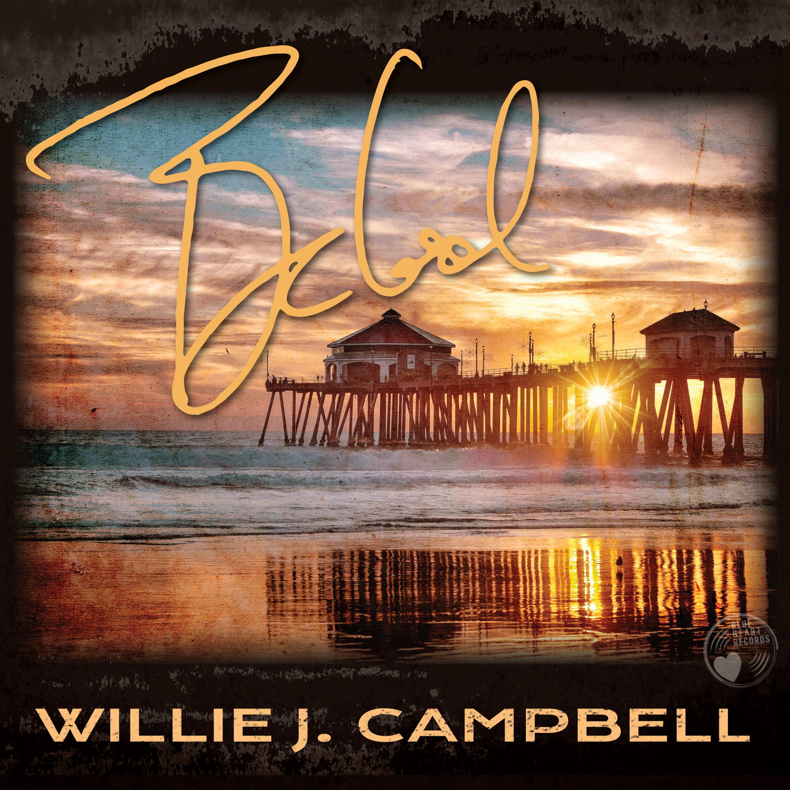 Willie J. Campbell Be Cool (CD) Album