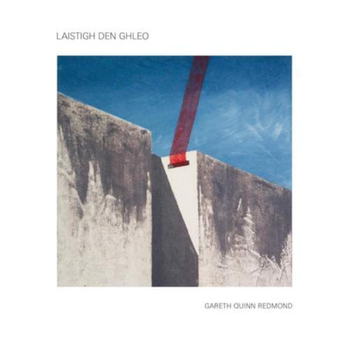 Gareth Quinn Redmond Laistigh Den Ghleo (Vinyl LP) 12" Album