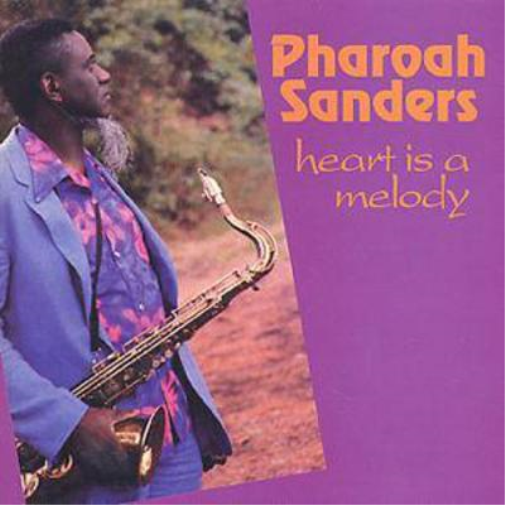 Pharoah Sanders Heart Is A Melody (CD) Album