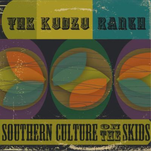 Southern Culture On The Skids The Kudzu Ranch (CD) Album