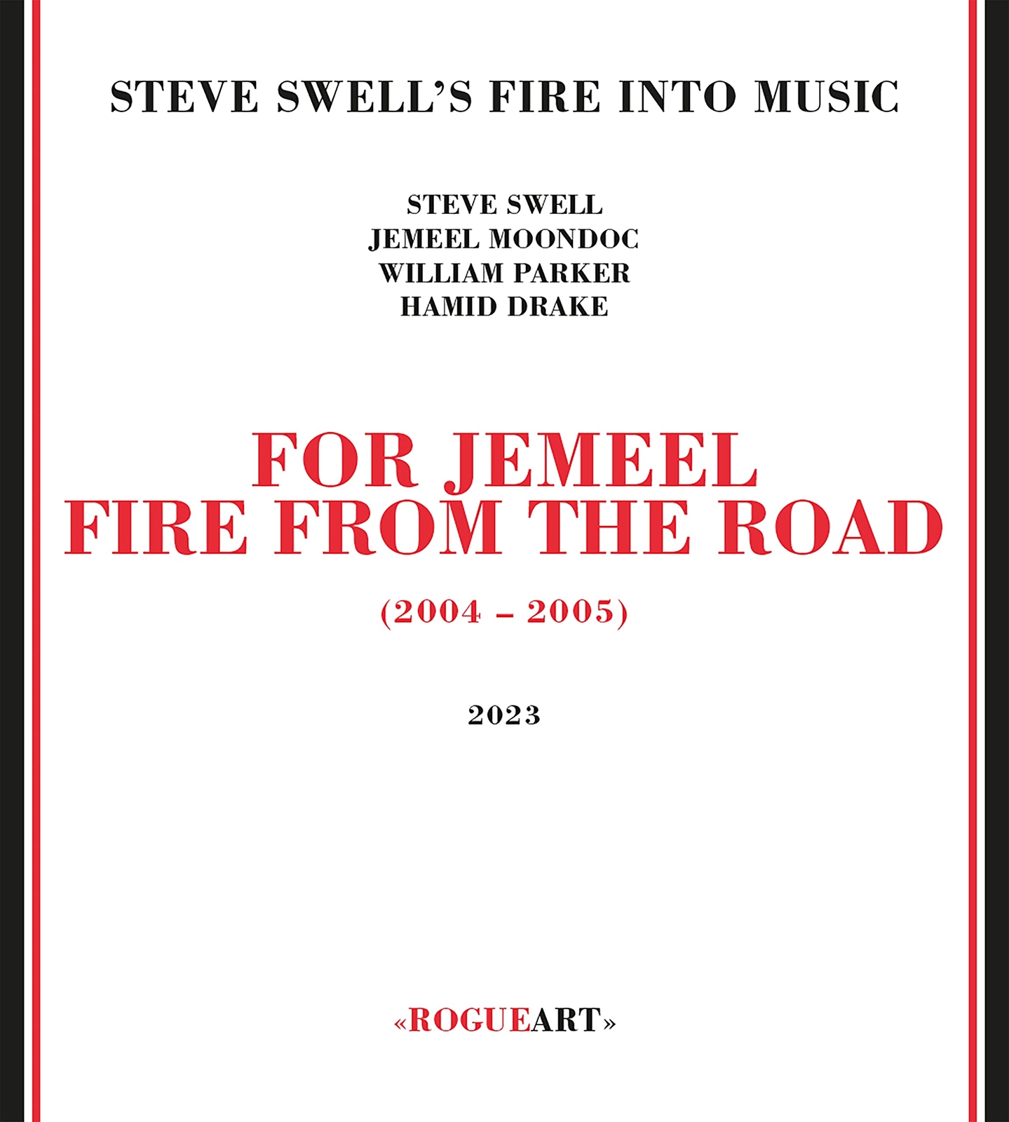 Steve Swell's Fire Into Music For Jemeel: Fire From The Road (CD)