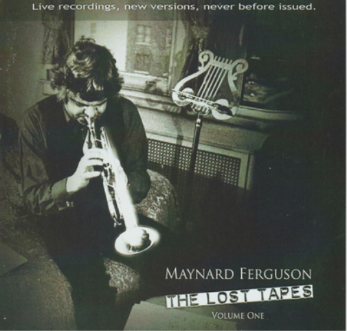 Maynard Ferguson The Lost Tapes - Volume 1 (CD) Special  Album