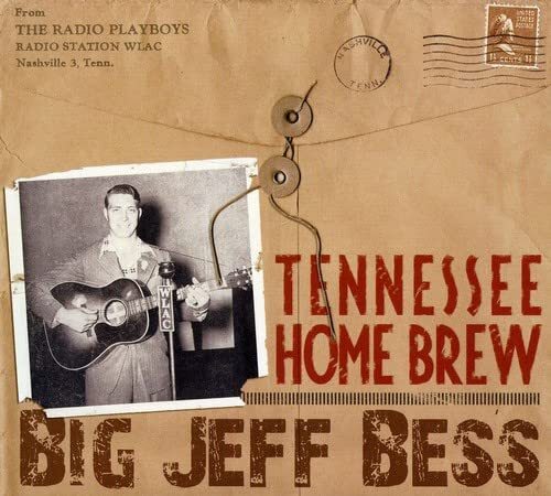 Big Jeff Bess Tennessee Home Brew (CD)