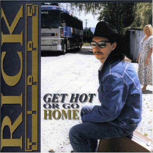 Rick Tippe Get Hot Or Go Home (CD)