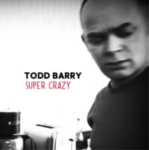 Todd Barry Super Crazy (CD) Album
