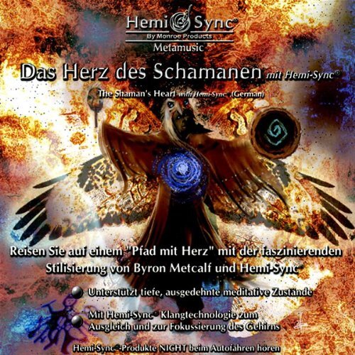 Byron Metcalf Hemi-Sync - Das Herz Des Schamanen Mit Hemi-Sync (CD)