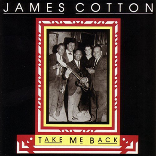 James Cotton Take Me Back (CD) Album