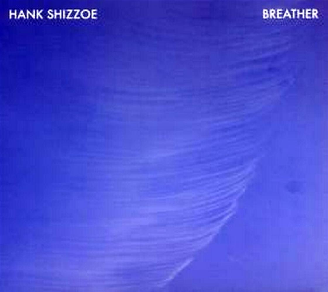 Breather - Hank Shizzoe (Audio cd)