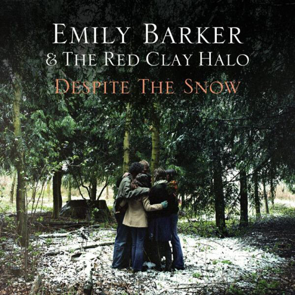 Emily Barker & The Red Clay Halo Despite the Snow (Vinyl LP) 12" Album