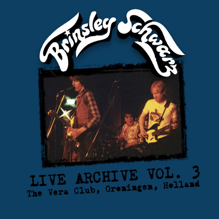Brinsley Schwarz Live Archive: The Vera Club, Groningen, Holland - Volume 3 (CD)