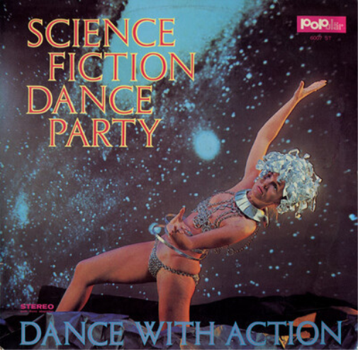 The Science Fiction Corpor Science Fiction Dance Party: Dance With A (Vinyl LP)