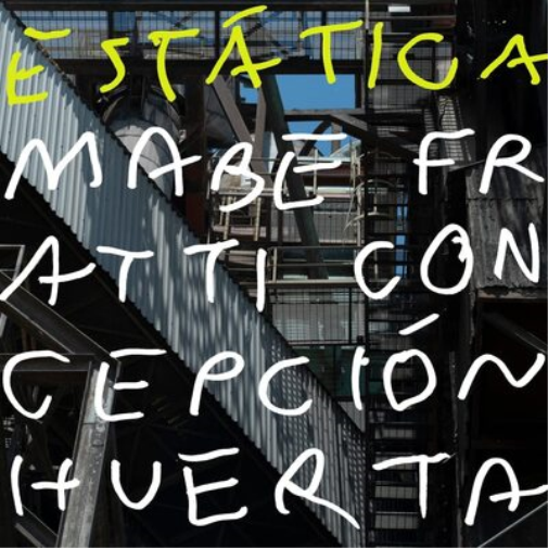 Mabe Fratti & Concepción Huerta Estática (Vinyl LP)