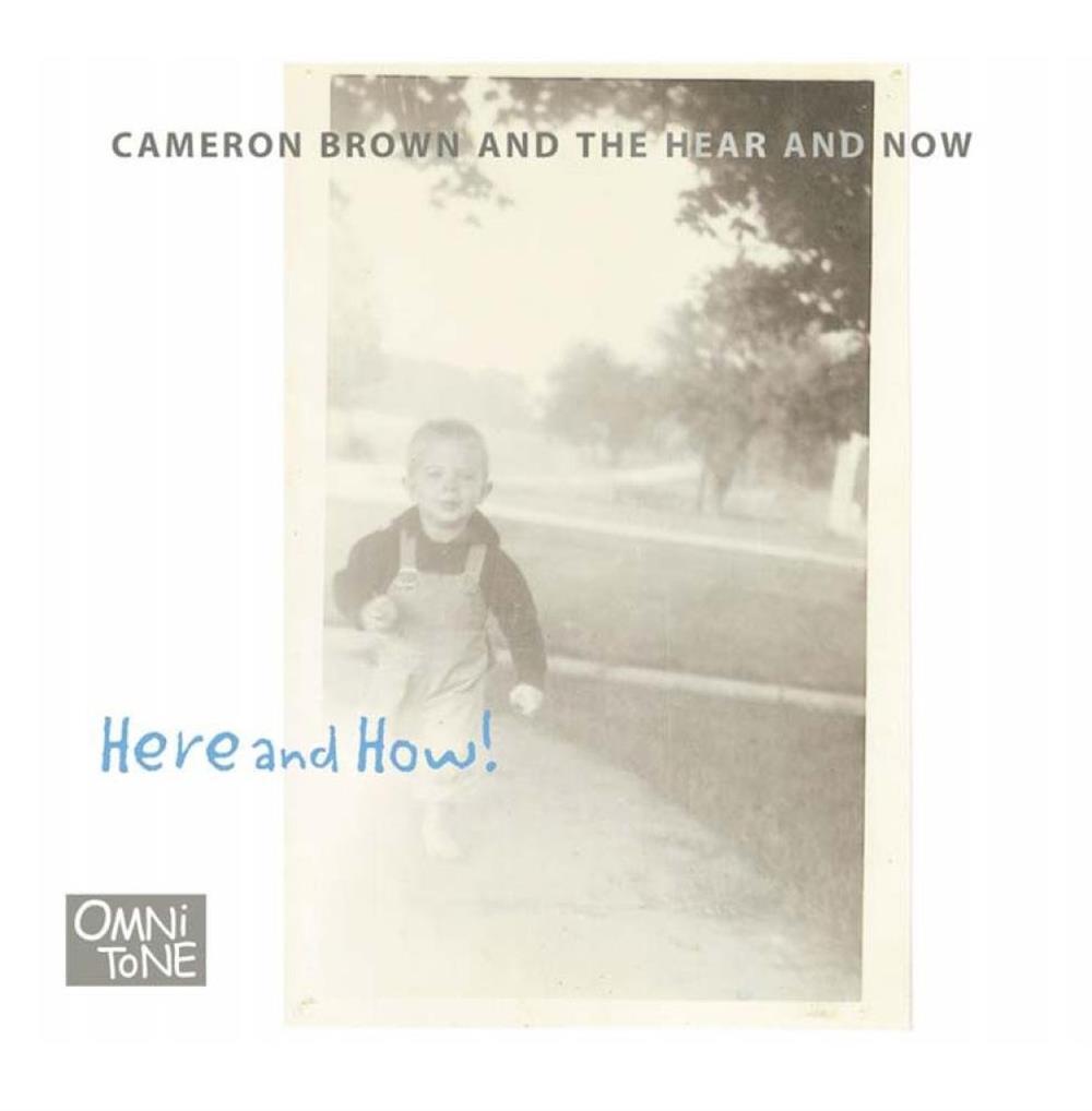 Here & Now - Cameron Brown and the Here and Now (Audio cd)