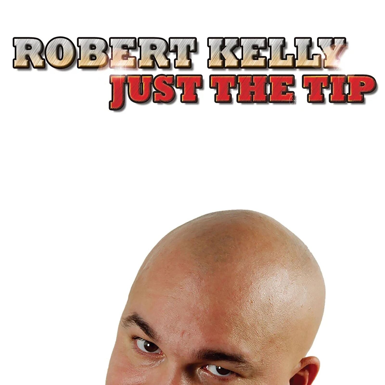 Robert Kelly Just the Tip  Explicit Lyrics (CD)
