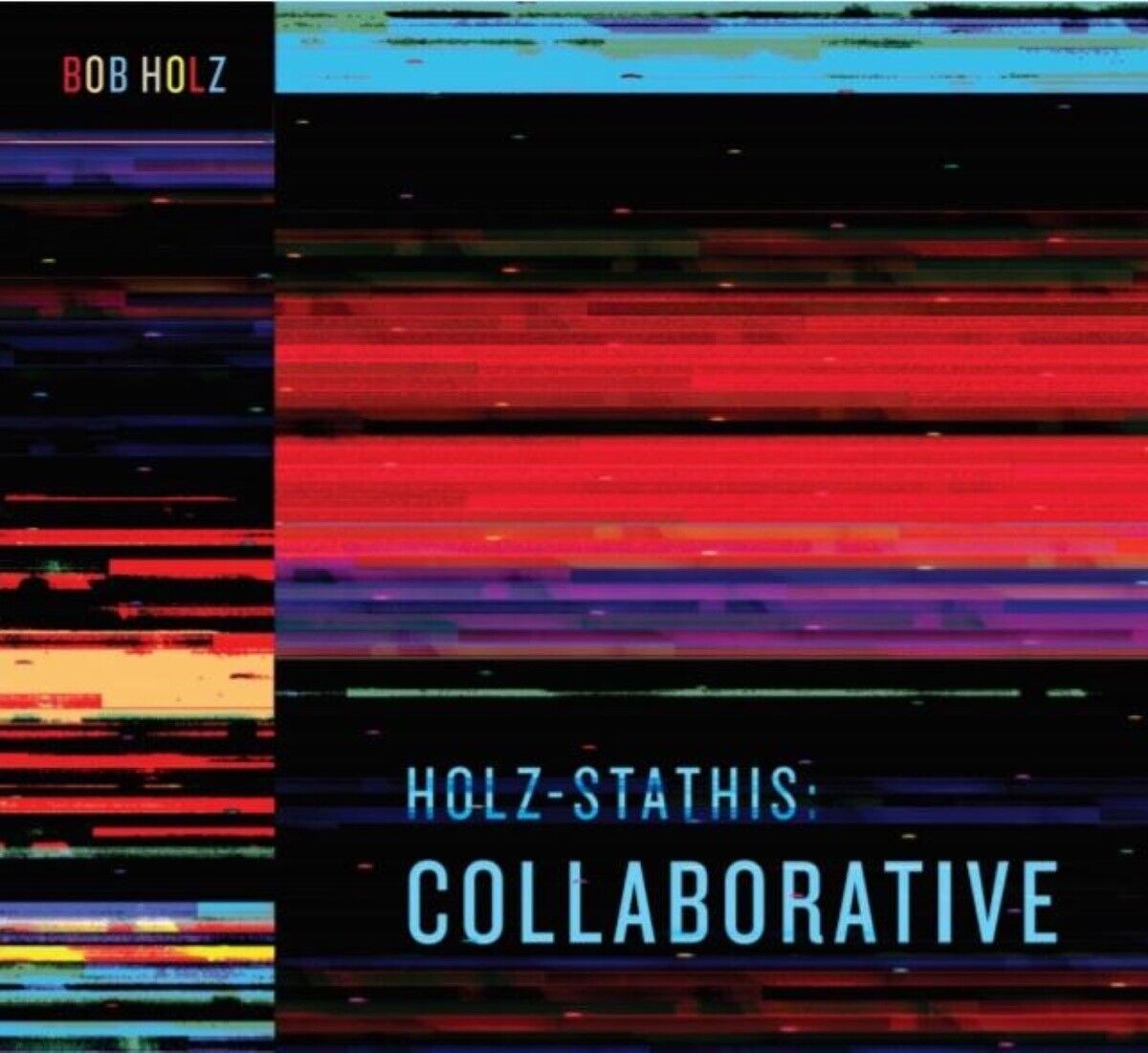 Bob Holz Holz-stathis: Collaborative (Vinyl LP) 12" Album