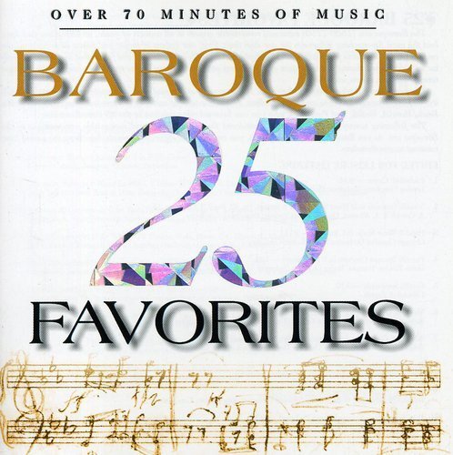 Twenty-Five Baroque Favorites 25 Baroque Favorites (CD)