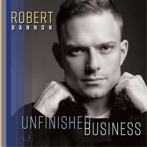 Robert Bannon Unfinished Business (CD) Album