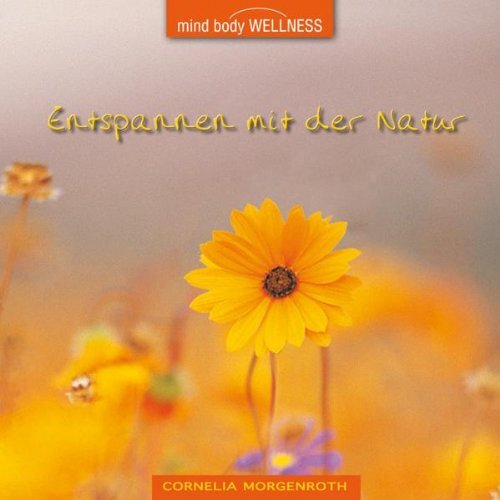 Morgenroth, Cornelia Entspannen mit der Natur (CD)