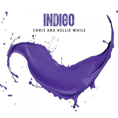 Chris and Kellie While Indigo (CD) Album