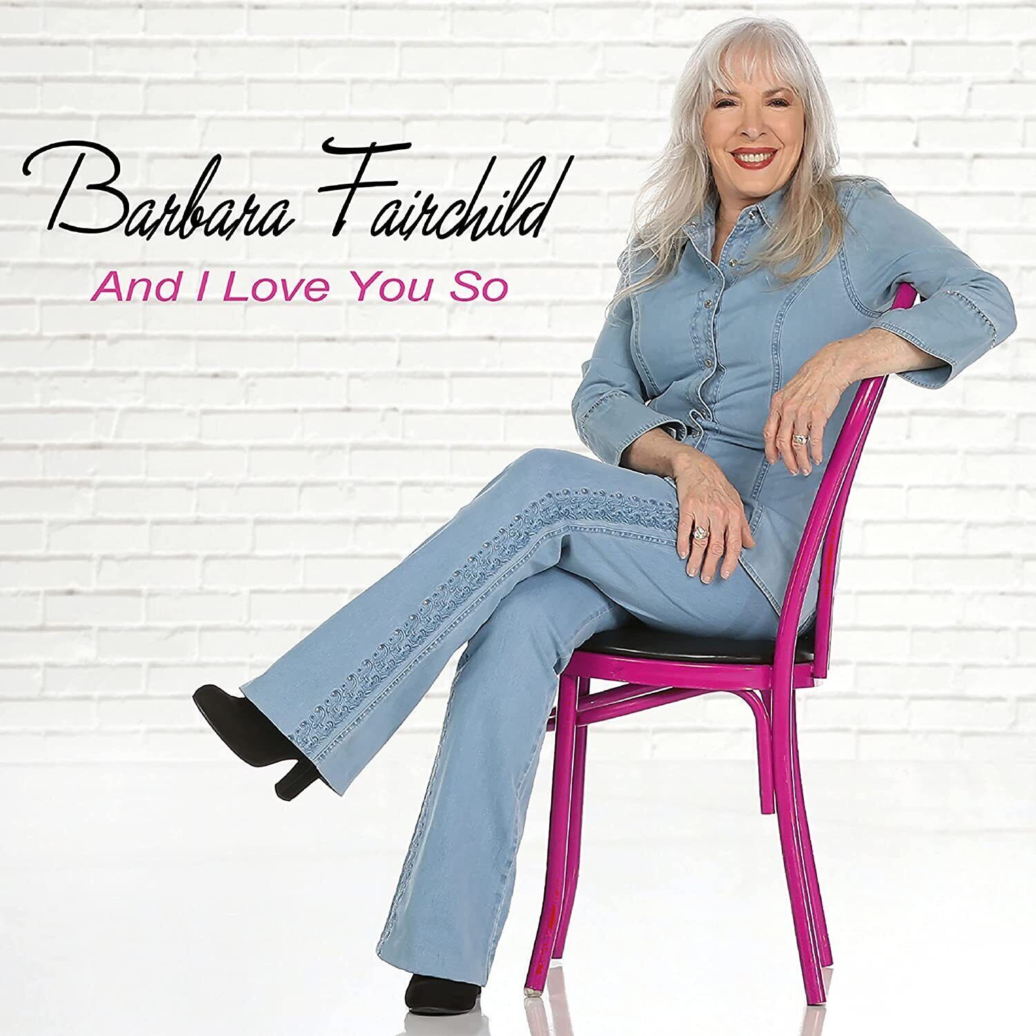 Barbara Fairchild And I Love You So (CD) Album (Jewel Case)