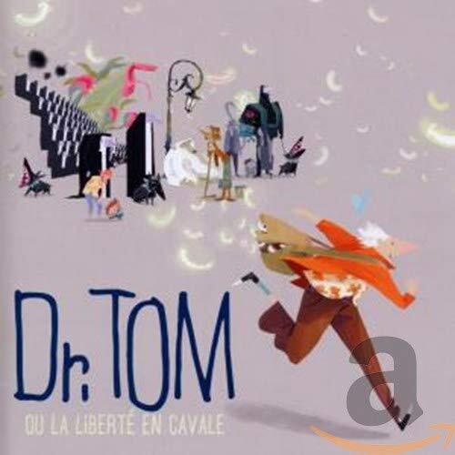 Dr. Tom Ou la Liberte en Cavale (CD)