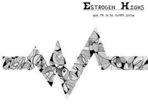 Estrogen Highs Hear Me On The Number Station (Vinyl LP)