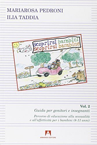 9788883589171 Scoprirsi bambini. Scoprirsi bambine: 2 - M. Rosa Pedroni,Ilia Tad