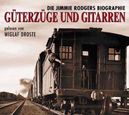 Wiglaf Droste Güterzüge und Gitarren (CD)