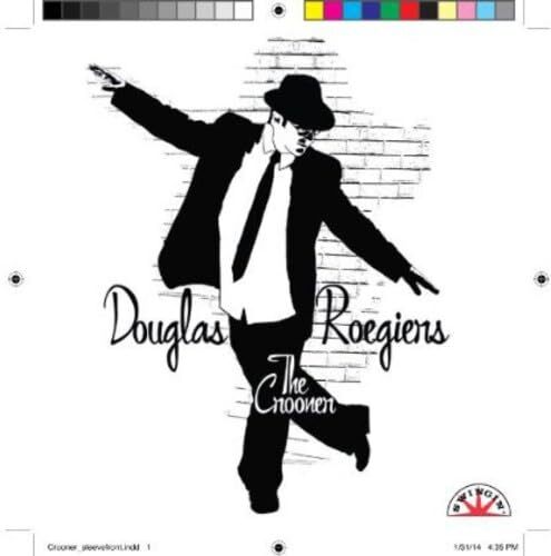 Douglas ""the Crooner"" Roegier Introducing Douglas ""the Crooner"" Roegier (CD)