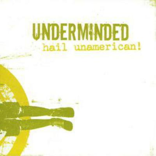 Underminded Hail Unamerican (CD) Album