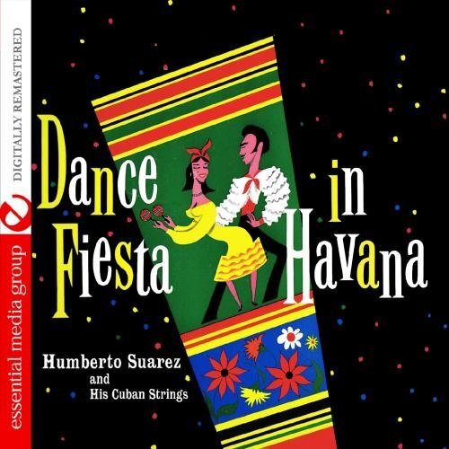 Humberto Suarez & His Cuban Stri Dance Fiesta In Havana (Digitally Remaster (CD)