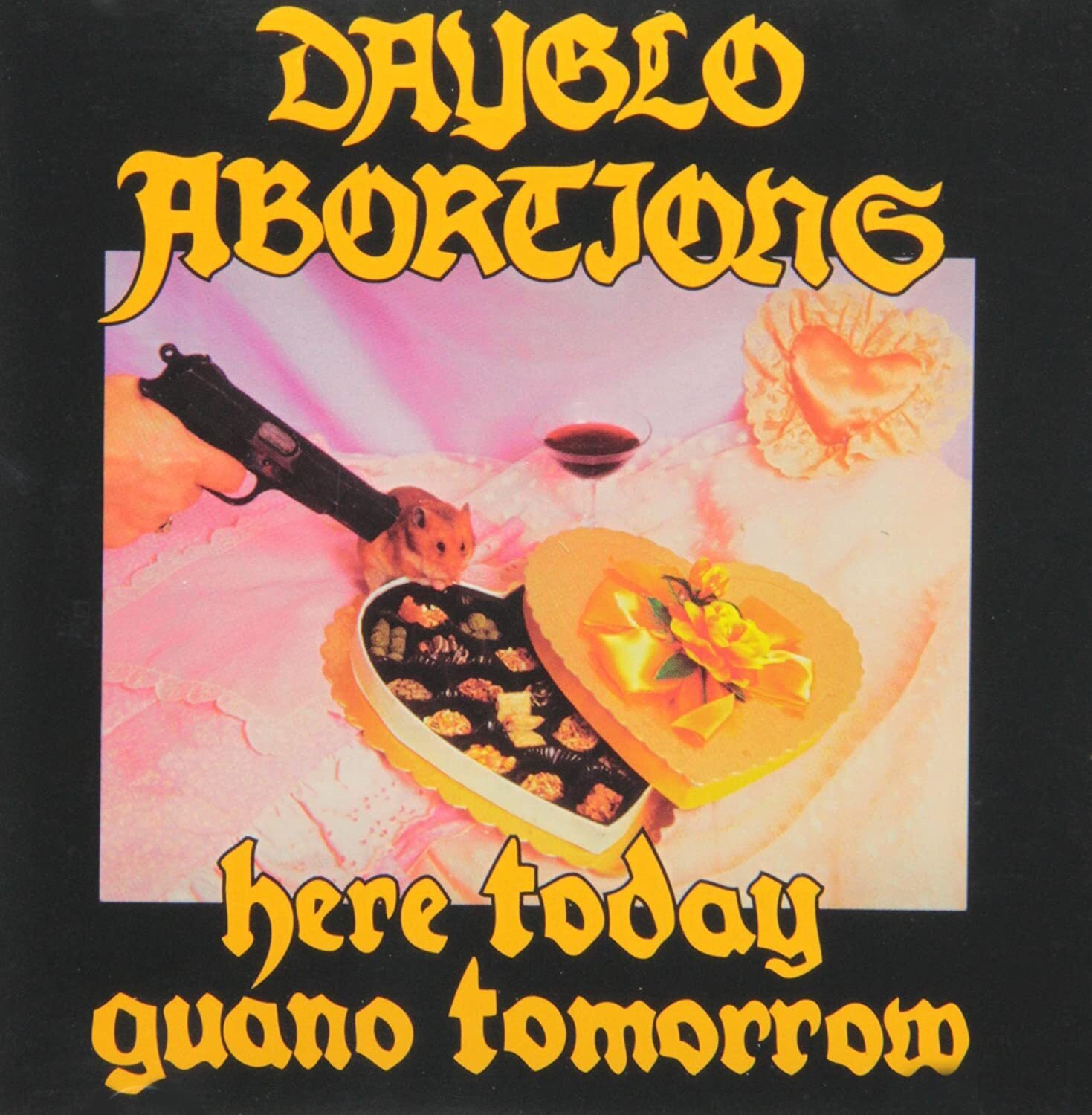 Dayglo Abortions Here Today Guano Tomorrow (CD) Album