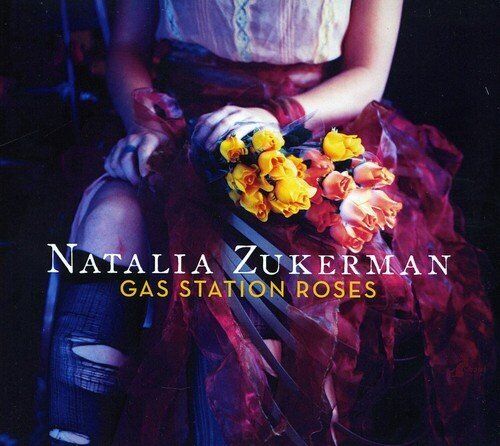 Zukerman, Natalia Gas Station Roses (CD)