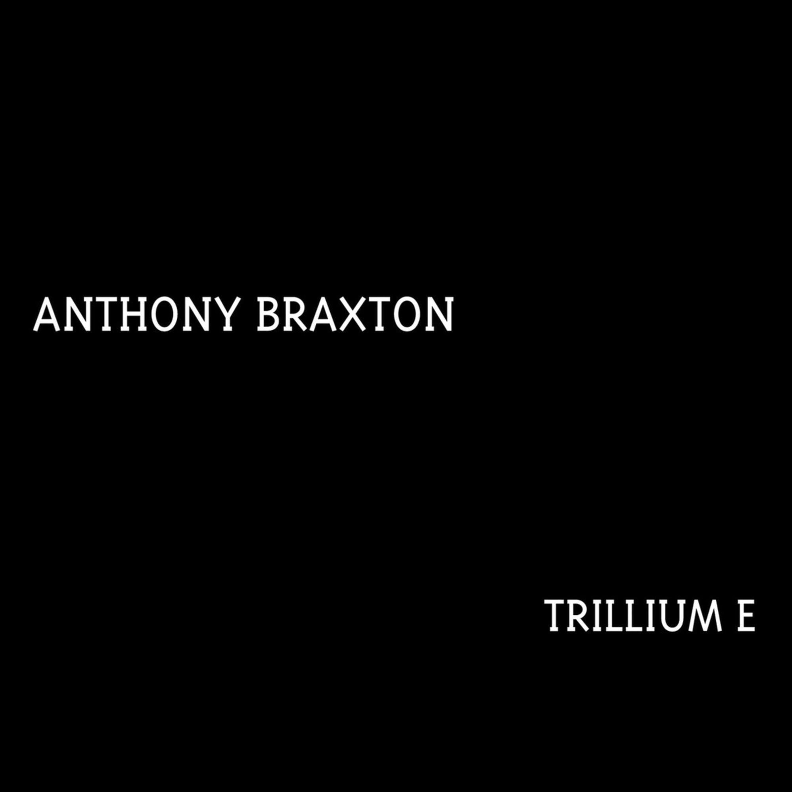 Anthony Braxton Trillium E (CD)