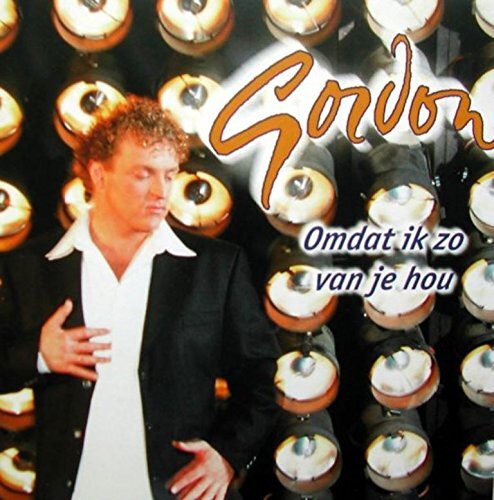 Gordon Omdat Ik Zo Van Je Hou