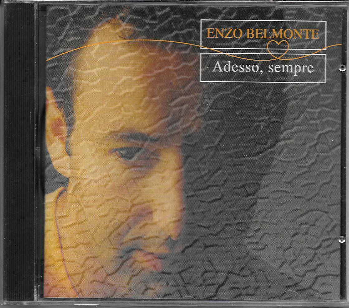 ENZO BELMONTE - RARO CD 1995 FUORI CATALOGO CELOPHANATO " ADESSO,SEMPRE "