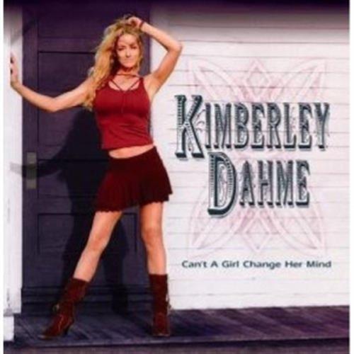 Can'T A Girl Change Her Mind - Kimberley Dhame (Audio CD)