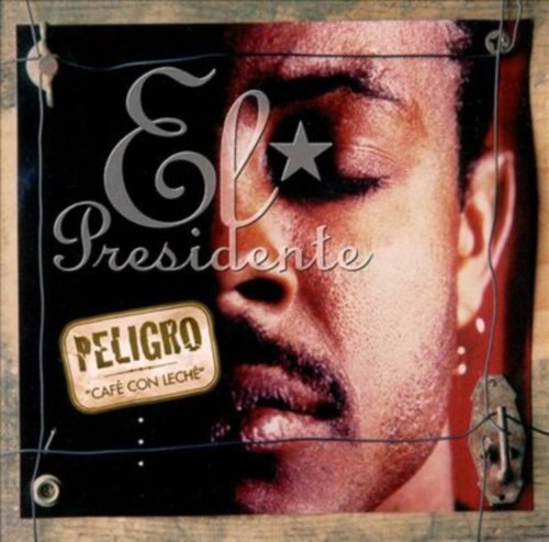 El Presidente Peligro (Cafe Con Leche) (CD)