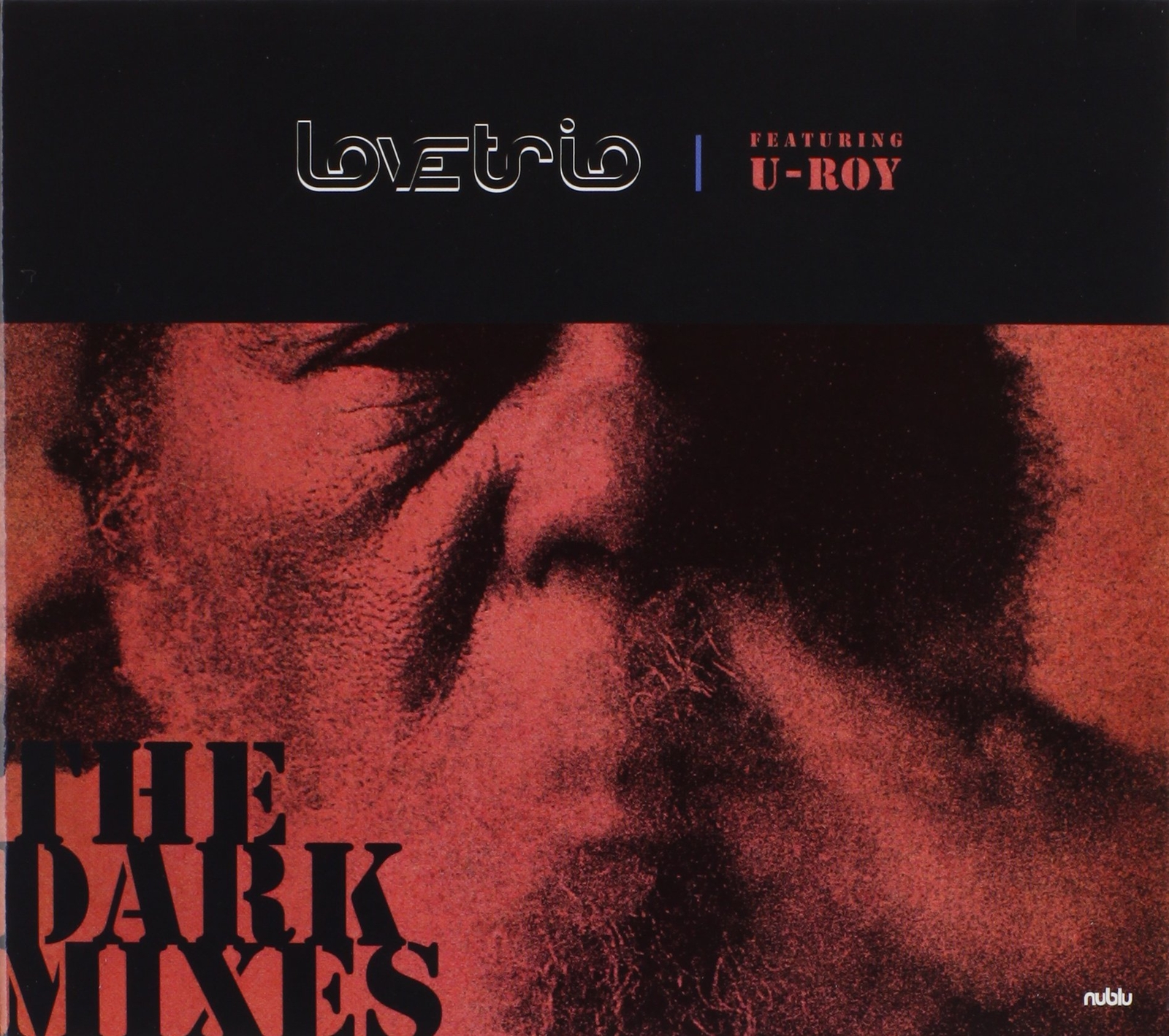Lovetrio Featuring U-Roy The Dark Mixes (CD)