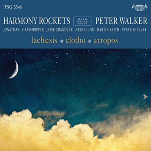 Harmony Rockets with Peter Walker Lachesis/Clotho/Atropos (CD) Album