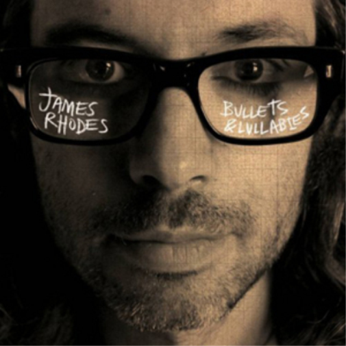 James Rhodes James Rhodes: Bullets and Lullabies (CD) Album