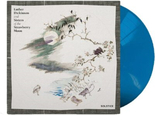 Luther Dickinson and Sisters of the Strawberry Moon Solstice (Vinyl LP)