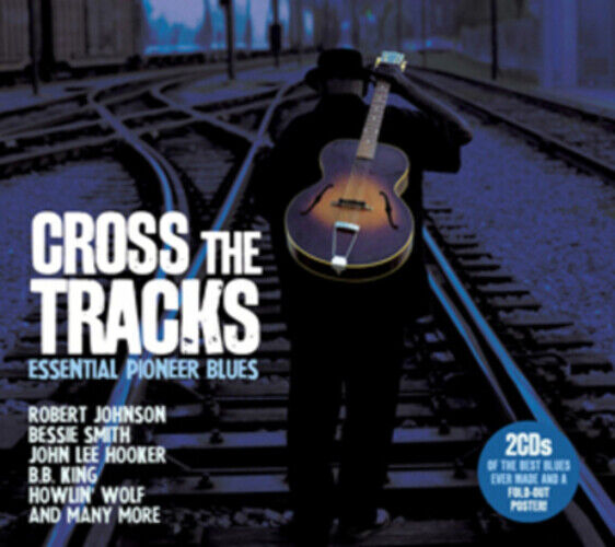 Various Artists Cross the Tracks: Essential Pioneer Blues (CD) Album Digipak