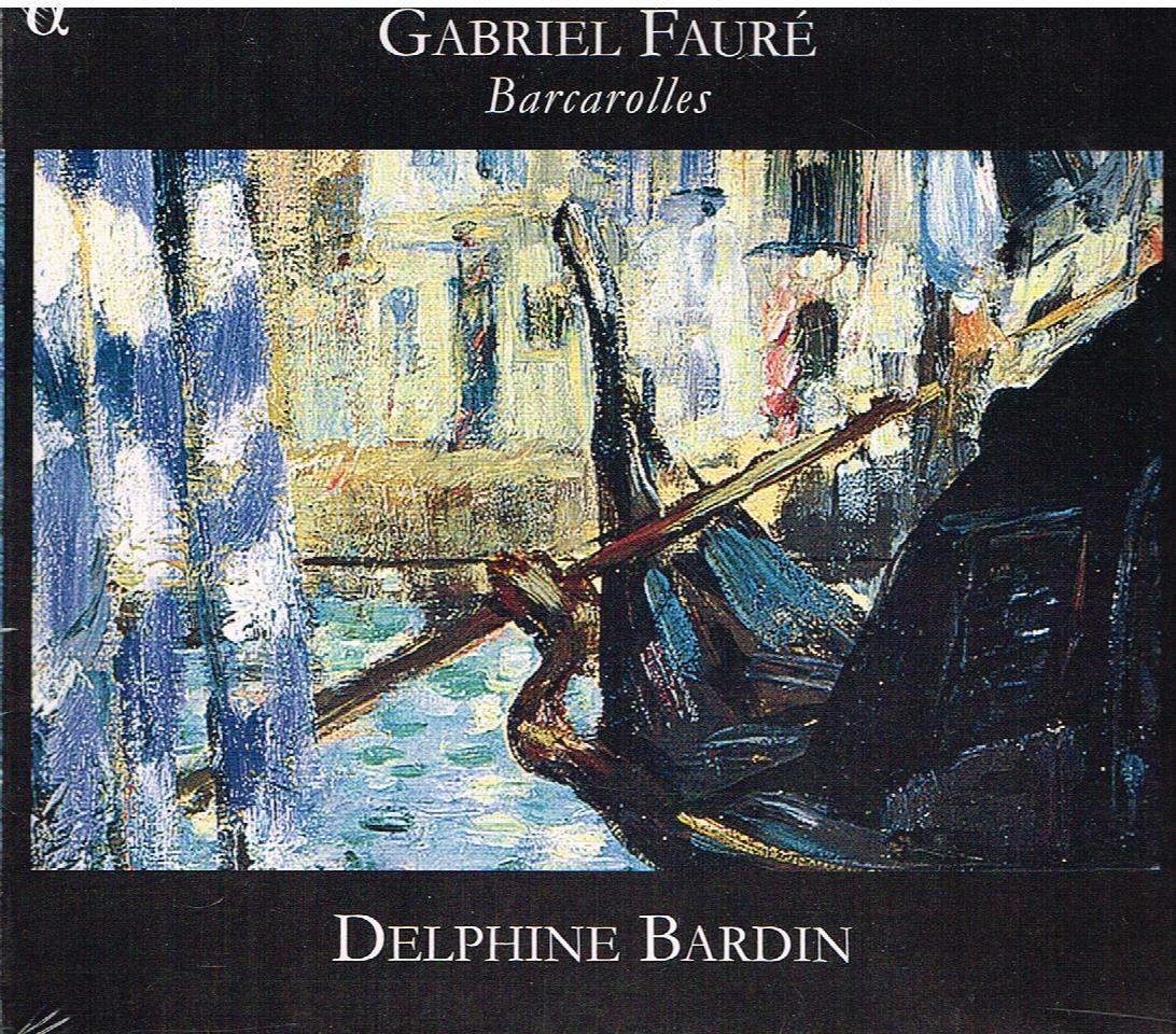 Faure': Barcarolles / Delphine Bardin - CD