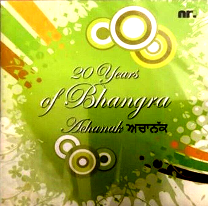 20 Years Of Bhangra By Achanak - Nuovo Nachural Records Bhangra CD