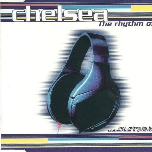 Chelsea The Rhythm of Life/the Rhythm (CD)